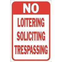 (image for) 12 in. x 18 in. No Soliciting No Loitering No Trespassing Sign